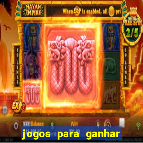 jogos para ganhar dinheiro de verdade grátis